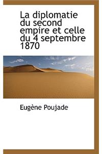 La Diplomatie Du Second Empire Et Celle Du 4 Septembre 1870