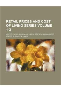 Retail Prices and Cost of Living Series Volume 1-3