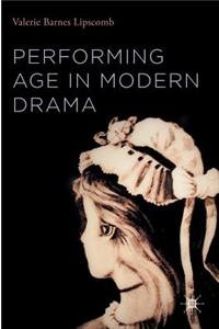 Performing Age in Modern Drama