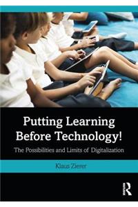Putting Learning Before Technology!