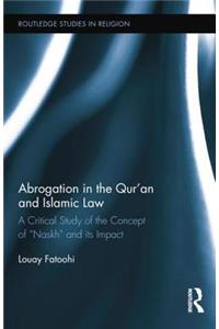 Abrogation in the Qur'an and Islamic Law