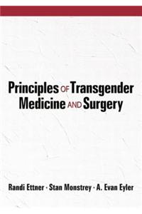 Principles of Transgender Medicine and Surgery