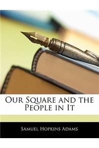 Our Square and the People in It
