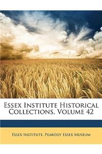 Essex Institute Historical Collections, Volume 42