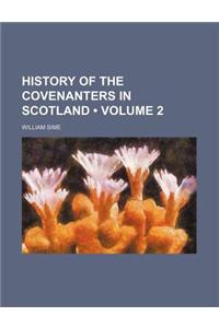 History of the Covenanters in Scotland (Volume 2)