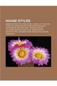 House Styles