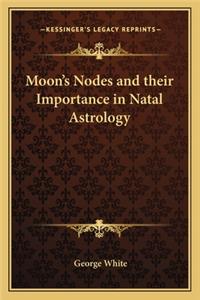 Moon's Nodes and Their Importance in Natal Astrology