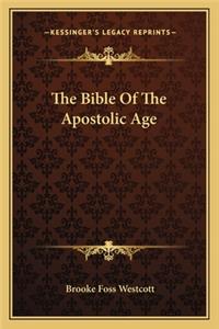 The Bible Of The Apostolic Age