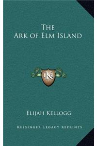 The Ark of ELM Island
