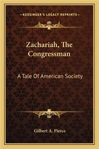 Zachariah, the Congressman