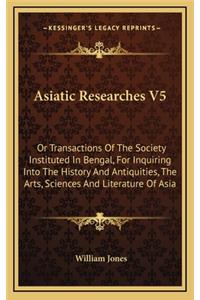 Asiatic Researches V5