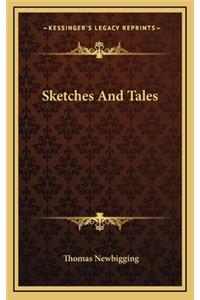 Sketches and Tales