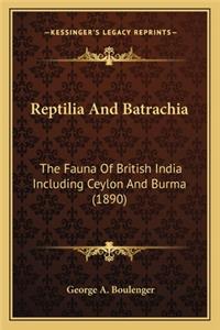 Reptilia and Batrachia