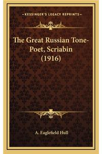 The Great Russian Tone-Poet, Scriabin (1916)