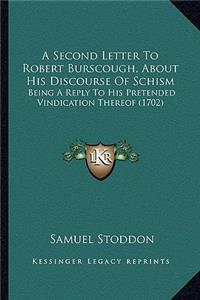 Second Letter to Robert Burscough, about His Discourse of Schism