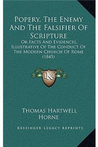 Popery, the Enemy and the Falsifier of Scripture