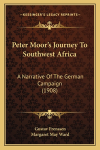 Peter Moor's Journey To Southwest Africa