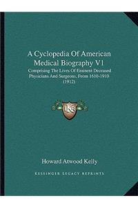 Cyclopedia Of American Medical Biography V1