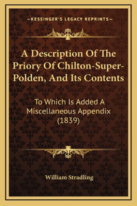 Description Of The Priory Of Chilton-Super-Polden, And Its Contents