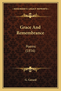 Grace And Remembrance