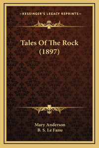 Tales Of The Rock (1897)
