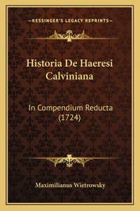 Historia De Haeresi Calviniana