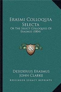 Erasmi Colloquia Selecta