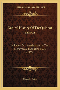 Natural History Of The Quinnat Salmon