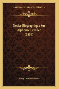 Notice Biographique Sur Alphonse Lavallee (1886)