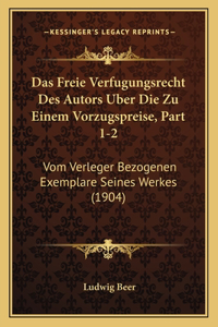 Freie Verfugungsrecht Des Autors Uber Die Zu Einem Vorzugspreise, Part 1-2