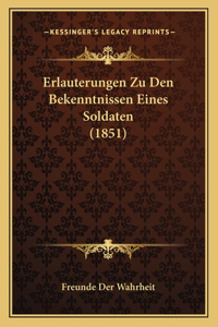 Erlauterungen Zu Den Bekenntnissen Eines Soldaten (1851)