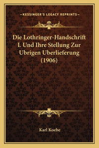 Lothringer-Handschrift L Und Ihre Stellung Zur Ubrigen Berlieferung (1906)