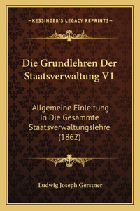 Grundlehren Der Staatsverwaltung V1