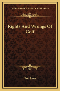 Rights And Wrongs Of Golf