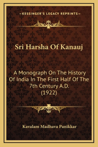 Sri Harsha Of Kanauj