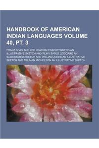 Handbook of American Indian Languages Volume 40, PT. 3
