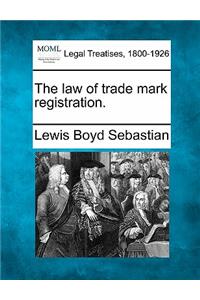 Law of Trade Mark Registration.