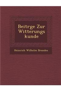 Beitr?ge Zur Witterungskunde