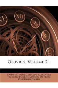 Oeuvres, Volume 2...