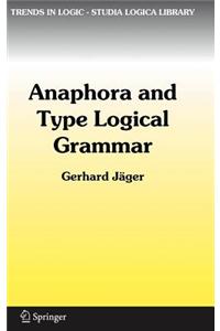 Anaphora and Type Logical Grammar