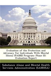 Evaluation of the Protection and Advocacy for Individuals with Mental Illness (Paimi) Program