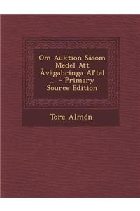 Om Auktion Sasom Medel Att Avagabringa Aftal ...
