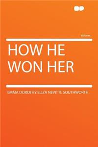 How He Won Her