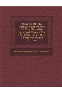 Minutes of the Annual Conferences of the Methodist Episcopal Church for the Years 1773-1828, Volume 1