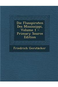 Die Flusspiraten Des Mississippi, Volume 1