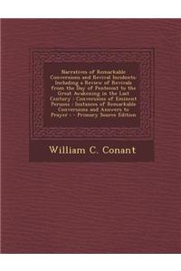 Narratives of Remarkable Conversions and Revival Incidents