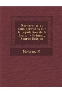 Recherches Et Considerations Sur La Population de La Franc - Primary Source Edition