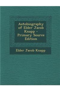 Autobiography of Elder Jacob Knapp