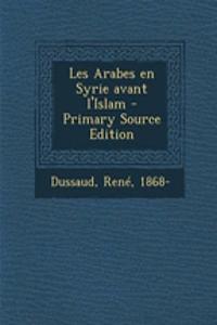 Les Arabes en Syrie avant l'Islam