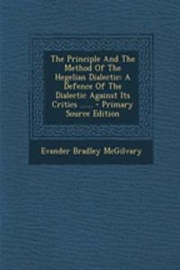The Principle and the Method of the Hegelian Dialectic